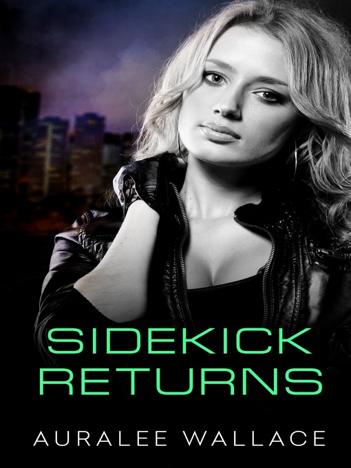 Title details for Sidekick Returns by Auralee Wallace - Available